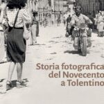 "Storia fotografica del Novecento a Tolentino"